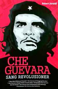 Che Guevara Sang Revolusioner