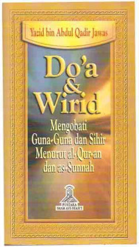 Do'a & Wirid Mengobati guna-guna dan sihir menurut al-Qur'an dan as-Sunnah