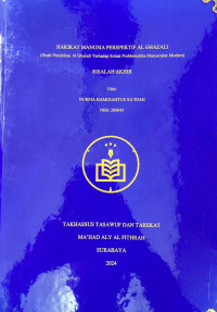 HAKIKAT MANUSIA PERSPEKTIF AL GHAZALI: Studi Pemikiran al Ghazali Terhadap Solusi Problematika Masyarakat Modern