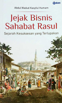 Jejak Bisnis Sahabat Rasul