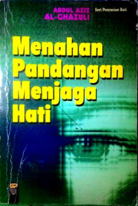 Menahan Pandangan Menjaga Hati