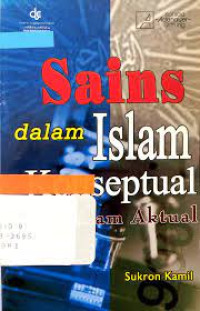 Sains dalam Islam Konseptual dan Islam Aktual