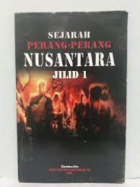 Sejarah Perang-Perang Nusantara Jilid 1