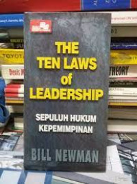 The Ten Laws of Leadership Sepuluh Hukum Kepemimpinan